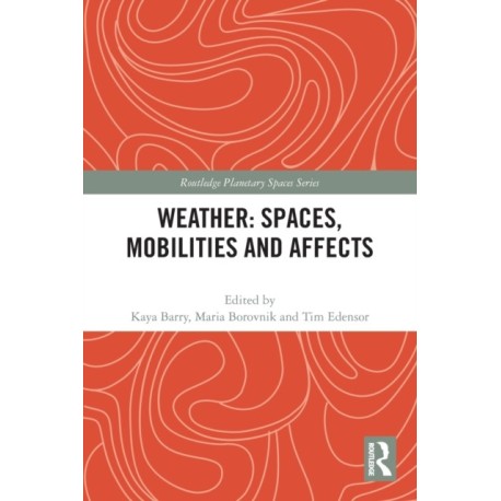 Weather: Spaces, Mobilities and Affects