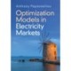 Optimization Models in Electricity Markets