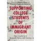 Supporting College Students of Immigrant Origin: New Insights from Research, Policy, and Practice