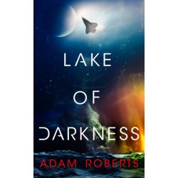 Lake of Darkness: The mindbending new science fiction novel from Adam Roberts