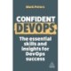 Confident DevOps: The Essential Skills and Insights for DevOps Success