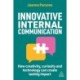 Innovative Internal Communication: How creativity, curiosity and technology can create lasting impact