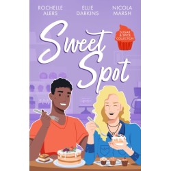 Sugar & Spice: Sweet Spot: Second-Chance Sweet Shop (Wickham Falls Weddings) / Frozen Heart, Melting Kiss / Sweet Thing