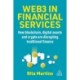 Web3 in Financial Services: How Blockchain, Digital Assets and Crypto are Disrupting Traditional Finance