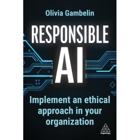 Responsible AI: Implement an Ethical Approach in your Organization