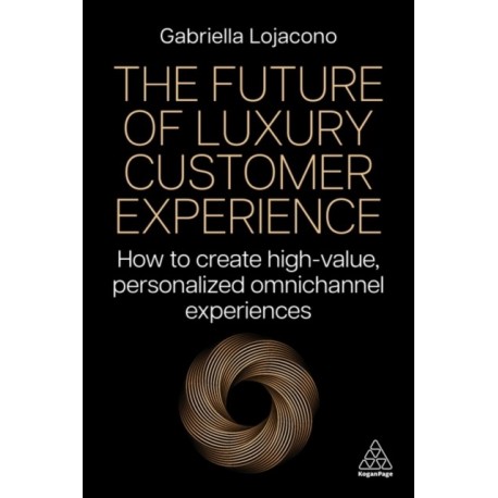 The Future of Luxury Customer Experience: How to Create High-Value, Personalized Omnichannel Experiences