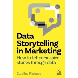Data Storytelling in Marketing: How to Tell Persuasive Stories Through Data