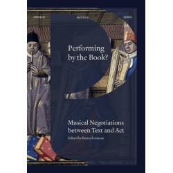 Performing by the Book?: Musical Negotiations between Text and Act