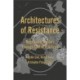 Architectures of Resistance: Negotiating Borders Through Spatial Practices