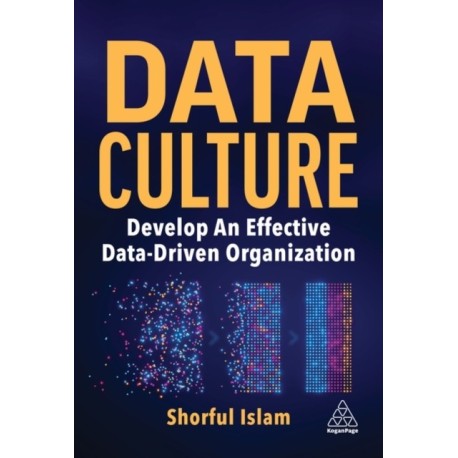 Data Culture: Develop An Effective Data-Driven Organization