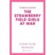 Strawberry Field Girls at War