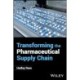 Transforming the Pharmaceutical Supply Chain