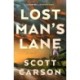 Lost Man's Lane: A Novel