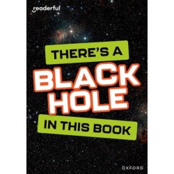 Readerful Rise: Oxford Reading Level 8: There's a Black Hole in this Book