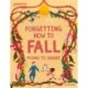 Readerful Books for Sharing: Year 4/Primary 5: Forgetting How to Fall: Poems to Share