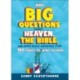Kids' Big Questions about Heaven, the Bible, and Other Really Important Stuff: 101 Things You Want to Know