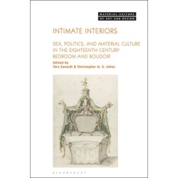 Intimate Interiors: Sex, Politics, and Material Culture in the Eighteenth-Century Bedroom and Boudoir