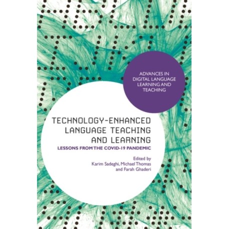 Technology-Enhanced Language Teaching and Learning: Lessons from the Covid-19 Pandemic