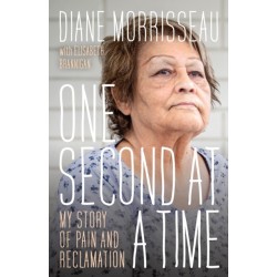 One Second at a Time: My Story of Pain and Reclamation