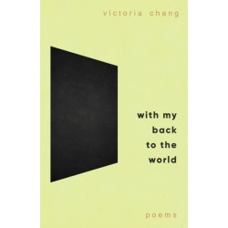 With My Back to the World: Winner of the Forward Prize for Best Poetry Collection 2024