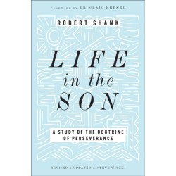 Life in the Son: A Study of the Doctrine of Perseverance