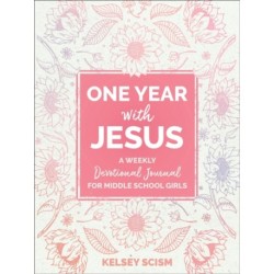 One Year with Jesus: A Weekly Devotional Journal for Middle School Girls