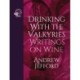 Drinking with the Valkyries: Writings on Wine