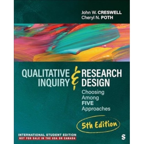 Qualitative Inquiry and Research Design - International Student Edition: Choosing Among Five Approaches