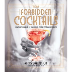 Forbidden Cocktails: Libations Inspired by the World of Pre-Code Hollywood