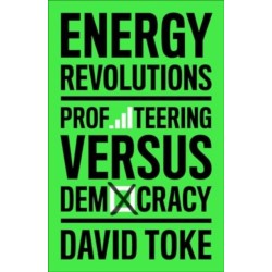 Energy Revolutions: Profiteering versus Democracy