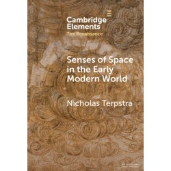 Senses of Space in the Early Modern World