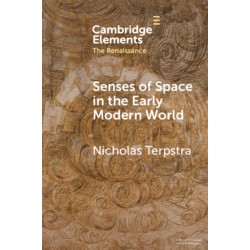 Senses of Space in the Early Modern World