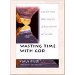 Wasting Time With God: A Christian Spirituality of Friendship with God