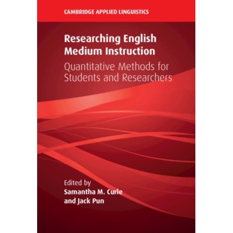 Researching English Medium Instruction: Quantitative Methods for Students and Researchers