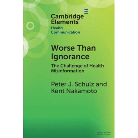 Worse Than Ignorance: The Challenge of Health Misinformation