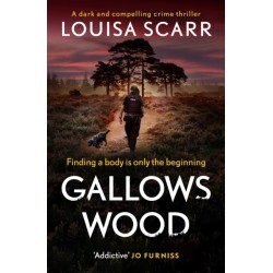 Gallows Wood: A dark and compelling crime thriller