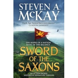 Sword of the Saxons: An action-packed historical adventure thriller