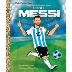 Mi Little Golden Book sobre Lionel Messi (My Little Golden Book About Lionel Messi)