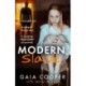 Modern Slave: A Vulnerable Girl. a Gang of Vicious Men. a Shocking True Story of Survival.