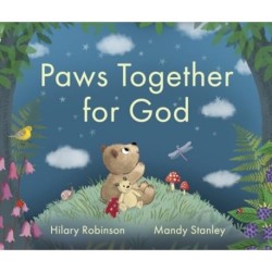 Paws Together for God: A heartwarming story about how God loves to listen to our prayers