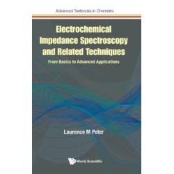 Electrochemical Impedance Spectroscopy And Related Techniques: From Basics To Advanced Applications