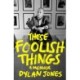 These Foolish Things: A Memoir