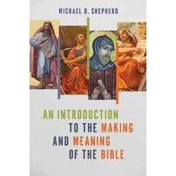 An Introduction to the Making and Meaning of the Bible