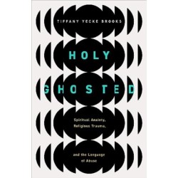 Holy Ghosted: Spiritual Anxiety, Religious Trauma, and the Language of Abuse