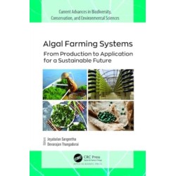 Algal Farming Systems: From Production to Application for a Sustainable Future