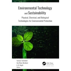 Environmental Technology and Sustainability: Physical, Chemical and Biological Technologies for Environmental Protection