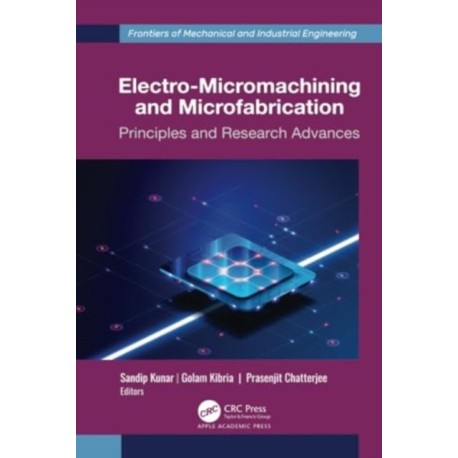 Electro-Micromachining and Microfabrication: Principles and Research Advances