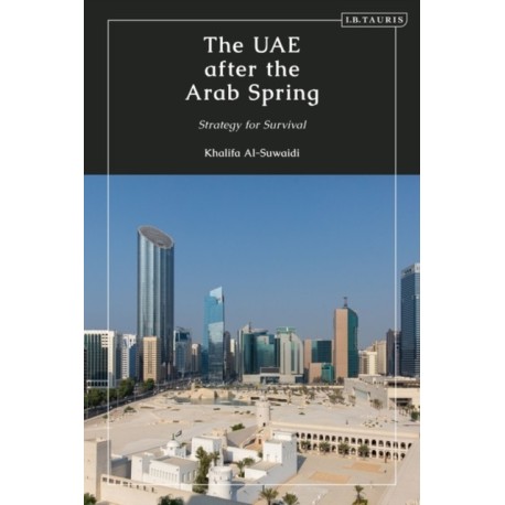 The UAE after the Arab Spring: Strategy for Survival