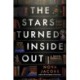 The Stars Turned Inside Out: A Novel