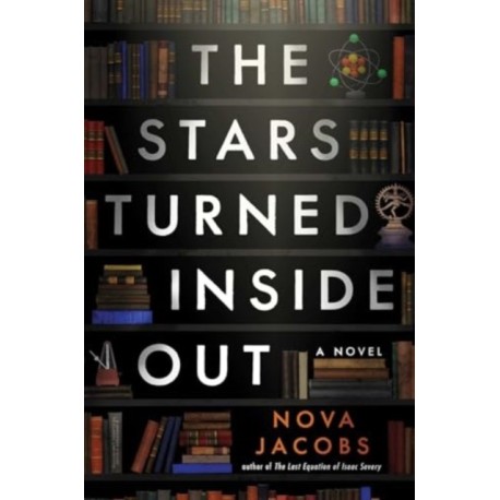 The Stars Turned Inside Out: A Novel